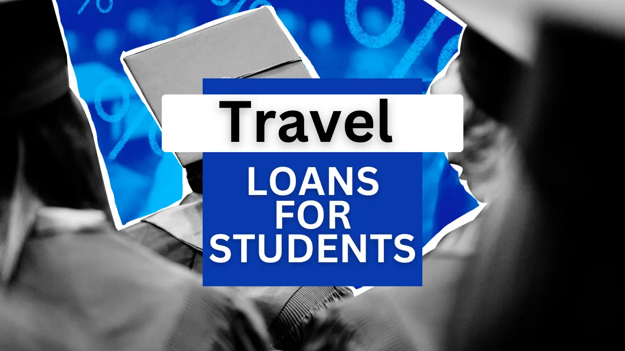 Travel Loan For Students